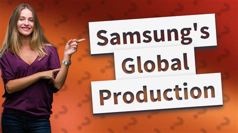 are all samsung phones made in china